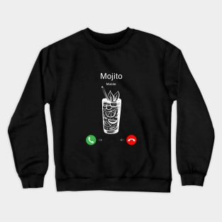 Mojito is Calling Crewneck Sweatshirt